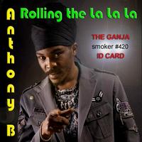 Anthony B - Rolling the La La La