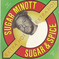 Sugar Minott - Sugar & Spice Extra Hot