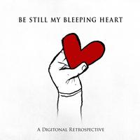 Digitonal - Be Still My Bleeping Heart