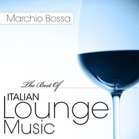 Marchio Bossa - The Best Of Italian Lounge Music