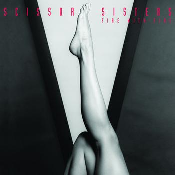 Scissor Sisters - Fire With Fire