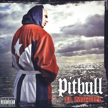 Pitbull - El Mariel (Explicit)