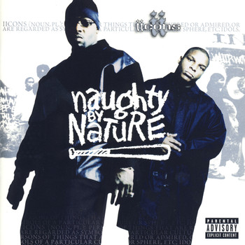Naughty By Nature - iicons (Explicit)