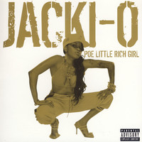 Jacki-O - Poe Little Rich Girl (Explicit)