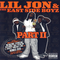 Lil Jon And The East Side Boyz - Part II (Explicit)