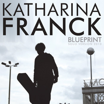 Katharina Franck - Blueprint
