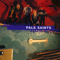 Pale Saints - Fine Friend