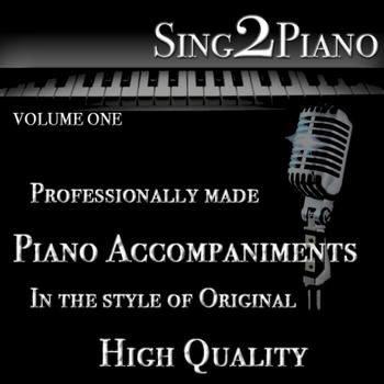 Sing2Piano - Piano Accompaniments: Volume One