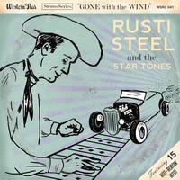 Rusti Steel & The Star Tones - Gone With The Wind
