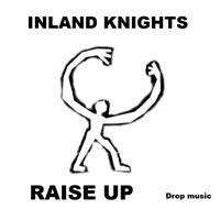Inland Knights - Raise Up