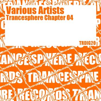 Various Artists - Trancesphere Chapter 04