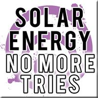 Solar Energy - No More Tries