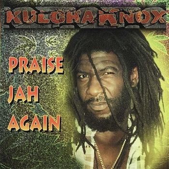 Kulcha Knox - Praise Jah Again
