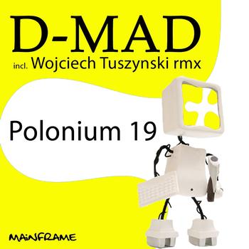 D-Mad - Polonium 19