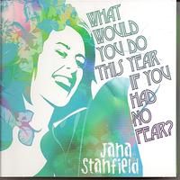 Jana Stanfield - What Would You Do This Year If You Had No Fear