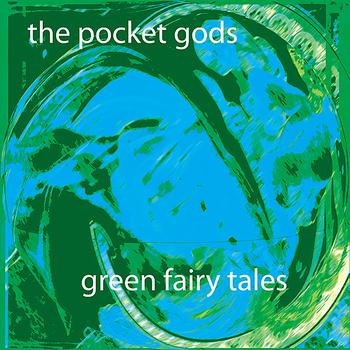 The Pocket Gods - Green Fairy Tales