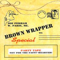 Joe Perham - Brown Wrapper Special