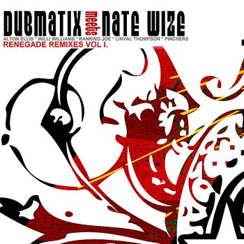 Dubmatix - Renegade Remixes, Vol. 1
