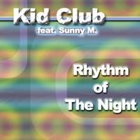 Kid Club - Rhythm of the Night