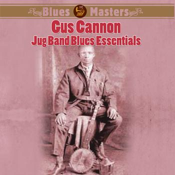 Gus Cannon - Jug Band Blues Essentials