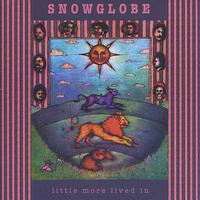 Snowglobe - Little More Lived In
