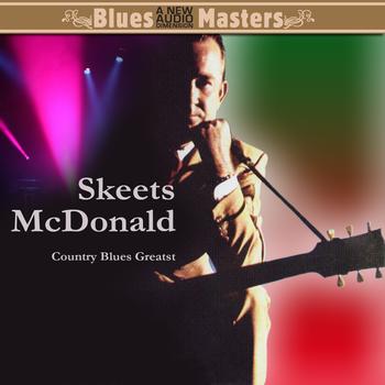 Skeets McDonald - Country Blues Greats