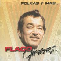 Flaco Jimenez - Polkas y Mas...