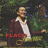 Flaco Jimenez - Flaco Jimenez and Friends - English Version