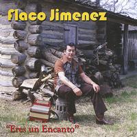 Flaco Jimenez - Eres Un Encanto