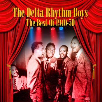 The Delta Rhythm Boys - The Best Of 1940-50