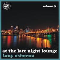 Tony Osborne - At the Late Night Lounge, Vol. 2