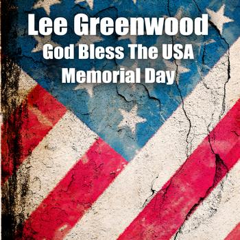 Lee Greenwood - God Bless The USA - Memorial Day