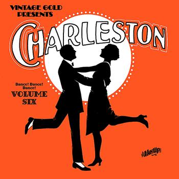 Various Artists - Dance! Dance! Dance! Vol. 6: Charleston