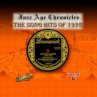 Various Artists & Esther Walker - Jazz Age Chronicles Vol. 6: The Song Hits of 1926