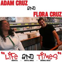 Adam Cruz - Life and Times