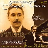 Antonio Soria - Joaquin Turina Complete Piano Works Vol 12 Fantasia