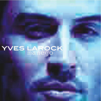 Yves Larock - Manego