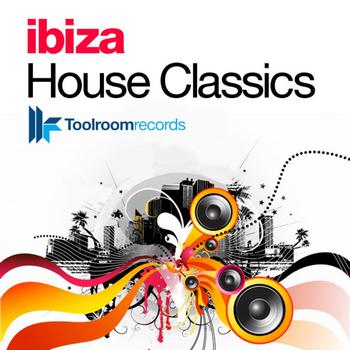 Various Artists - Toolroom Presents Ibiza House Classics