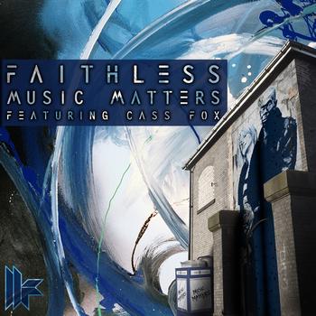 Faithless - Music Matters Featuring Cass Fox