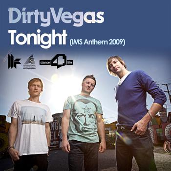 Dirty Vegas - Tonight (IMS Anthem 2009)