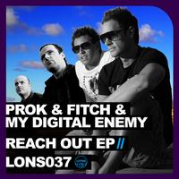 Prok, Fitch and My Digital Enemy - Reach Out EP