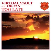 Virtual Vault - Too Late