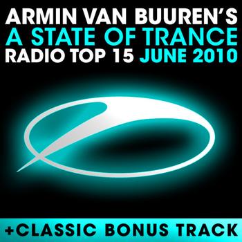 Armin van Buuren - A State Of Trance Radio Top 15 - June 2010