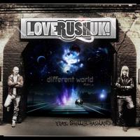 Loverush UK! feat. Shelley Harland - Different World 2010