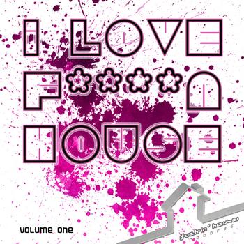 Various Artists - I Love F****n House Volume 1 (Explicit)