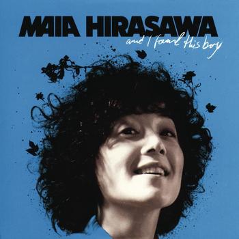Maia Hirasawa - And I Found This Boy