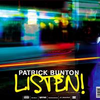 Patrick Bunton - Listen!  Here I Am
