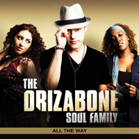 The Drizabone Soul Family - All The Way