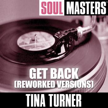 Tina Turner - Soul Masters: Get Back (Reworked Versions)