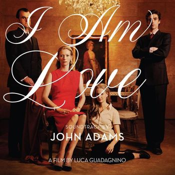John Adams - I Am Love Soundtrack by John Adams